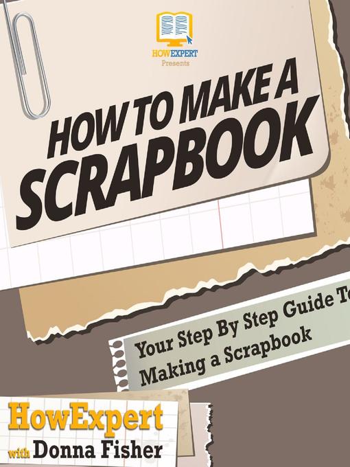 Title details for How to Make a Scrapbook by HowExpert - Available